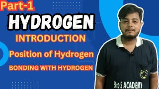 Hydrogen || Introduction of Hydrogen || Position of Hydrogen || Part-1(A) || Class XI ||#btosacademy