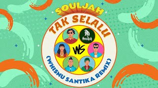 Souljah - Tak Selalu Whisnu Santika Remix Live At Dwp Virtual 2021