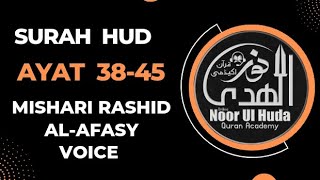 Surah Hud Ayat 38-45 by Shiekh Mishari Rashid Al-Afasy voice per page 15 lines
