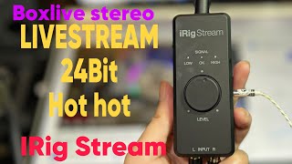 Review và Hướng Dẫn chi tiết Box Stereo Irig Stream -Thiết Bị Hỗ Trợ LiveStrem, Thu Âm Stereo 24 bit