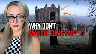 The Secret to A Fresh Smelling Mausoleum
