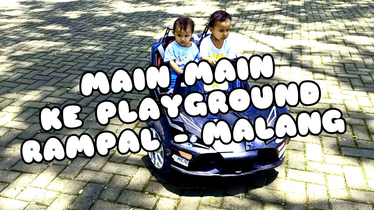 MAIN MAIN KE PLAYGROUND LAPANGAN LAPANGAN RAMPAL - MALANG - YouTube