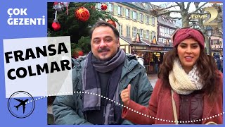 Çok Gezenti | Fransa Colmar'da Noel Pazarı