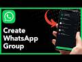 How To Create WhatsApp Group (2026 Guide)