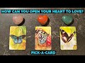 💟What Can You Do To Open Your Heart To Love?❤️Pick-A-Card Love Reading❤️