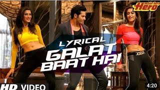 #Galat Baat Hai Full Song with Lyrics | Main Tera Hero | Varun Dhawan, Ileana D'Cruz🥵🥵