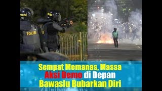 Detik-detik Situasi Memanas, Massa Aksi Demo di Depan Bawaslu Bubarkan Diri