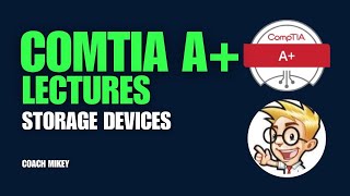 Storage Devices – CompTIA A+ 220 1101 – 3.3