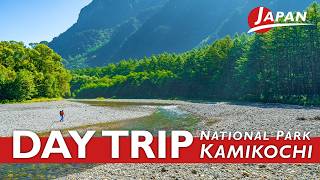 Day Trip to Kamikochi: Japan's Ultimate Natural Beauty