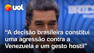 Venezuela acusa Brasil de 'agressão' por veto à entrada no Brics