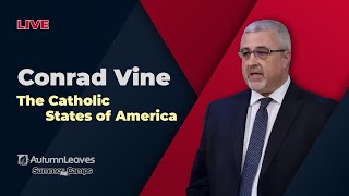 Conrad Vine - The Catholic States of America