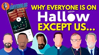 Why We Aren't On Hallow... | The Catholic Talk Show