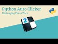 Destroying Piano Tiles with Python Auto Clicker