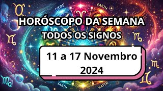 HORÓSCOPO DA SEMANA, Todos os Signos, 11 a 17 Novembro 2024, Oportunidades Poderosas Imperdíveis!