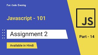 #14 javascript if else assignment | Javascript-101