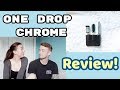 Reviewing the One Drop Chrome