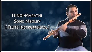 Hindi-Marathi Songs Medley (Flute Instrumental)