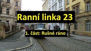 Ranní linka 23: 1. část, Rušné ráno