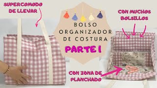 ❤️❤️BOLSO ORGANIZADOR DE COSTURA😍😍Parte 1-PATRONES GRATIS