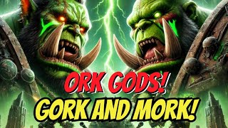 The Ork GODS! Mork and Gork - Warhammer 40k Lore