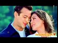 kyun ki itna pyar tumko 4k video salman khan rimi sen aanya naaz singer 🌹 90s songs