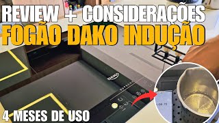 REVIEW FOGÃO DAKO INDUÇÃO SUPREME | 4 MESES DE USO | VALEU A PENA?