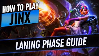 HOW TO PLAY JINX: LANING PHASE GUIDE