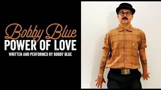Power of Love - Bobby Blue (Official Audio) | bobbyblue.net | Indie Folk Singer Songwriter