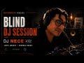 BLIND DJ SESSION - DJ NECE #002 (Deep, Groovy & Minimal House)