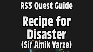 RS3: Recipe for Disaster (Sir Amik Varze) Quest Guide - RuneScape