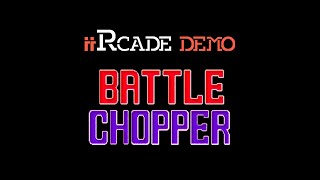 iiRcade DEMO - Battle Chopper