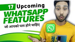 17 WHATSAPP UPCOMING FEATURES! 2023 || Whatsapp new tips and tricks | Hindi