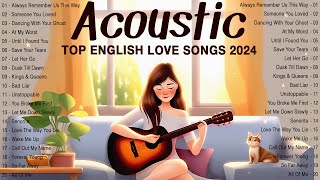 Acoustic Songs 2024 🌹 New Trending Acoustic Love Songs 2024 Cover 🌹 Best Acousti
