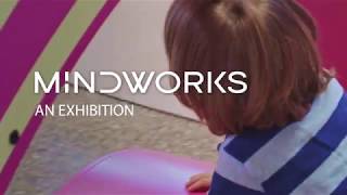 MindWorks Exhibition