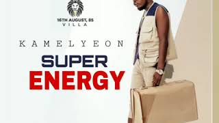 Kamelyeon - Super Energy ( Prod: Lee Milla )