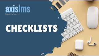 Axis LMS Checklists