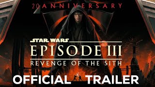 Star Wars Episode III: Revenge of the Sith Trailer 2025 | Star War Revenge of the Sith Trailer 2025