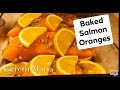 BAKED SALMON  with  ORANGES RECIPE | Easy no-Fail Salmon Recipe