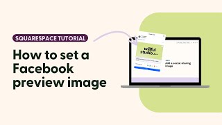 How to set a Facebook preview (social sharing) image | Squarespace tutorial
