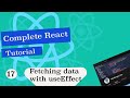 Complete  React Tutorial #17    Fetching Data with useEffect Hook