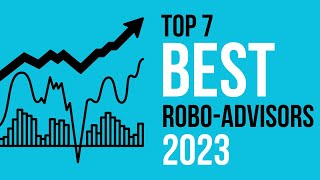 BEST ROBO ADVISORS - Full Guide \u0026 Top 7 for 2023