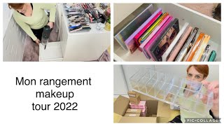 MON RANGEMENT MAKEUP TOUR 2022🌸CRÉANATH PASSION🌸