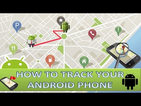 How to track location of Android mobile phone? How to track location of Android mobile phone?