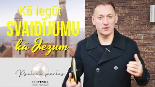 IEDVESMA. #1551 Kā iegūt svaidījumu kā Jēzum? /Psalms 45:8/