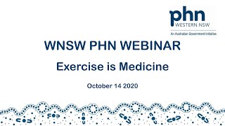 WNS PHN Webinar - Exercise Is Medicine (October 14 2020)