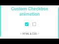 How to create custom Checkbox animation - HTML and CSS ||  Codser Run