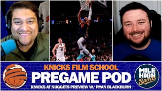 PREGAME POD LIVE! | Knicks at Nuggets Preview w/ Ryan Blackburn of Mile High Sports