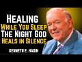 Say This Before Bed and Wake Up Healed | Kenneth E Hagin Healing Sermon