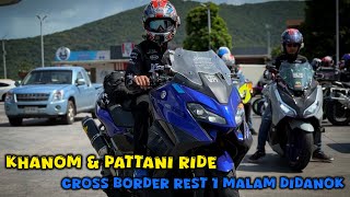 Xseries Ride Khanom \u0026 Pattani part 2 ( CrossBorder dulu lepak dannok 1 malam )