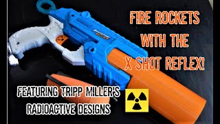Make your X Shot Reflex fire Nerf Rockets! Featuring Radioactive Designs